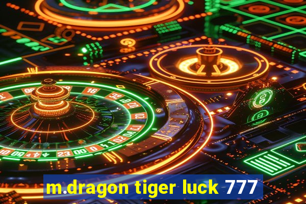 m.dragon tiger luck 777